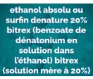 Ethanol absolu ou surfin denature 20ppm de bitrex | BARBANT