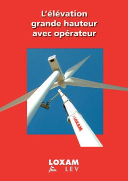 LOXAM LEV : l'élévation grande hauteur avec opérateur