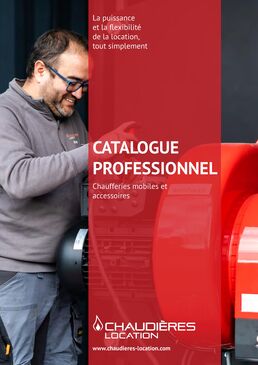Catalogue : Toutes les solutions de chaudières mobiles et accessoires (fioul, gaz, électricité, vapeur, pellets, biogaz, ECS, ..)