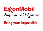 POLYETHYLENES - POLYPROPYLENES - Signature POLYMERS, la nouvelle approche d'EXXONMOBIL