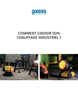 Comment choisir son chauffage industriel ? 
