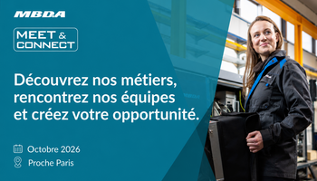 Ingénieurs et techniciens : découvrez MBDA en participant à l’événement Meet & Connect