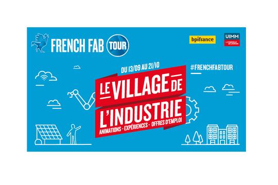 Le French Fab Tour au service de l’attractivité de l'industrie française