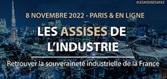ASSISES DE L’INDUSTRIE - Retrouver La Souveraineté Industrielle De La France