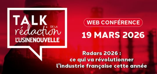 Talk de la rédaction -  Industrie 2026 -  Data, Robotique, IA : les vrais leviers de compétitivité industrielle